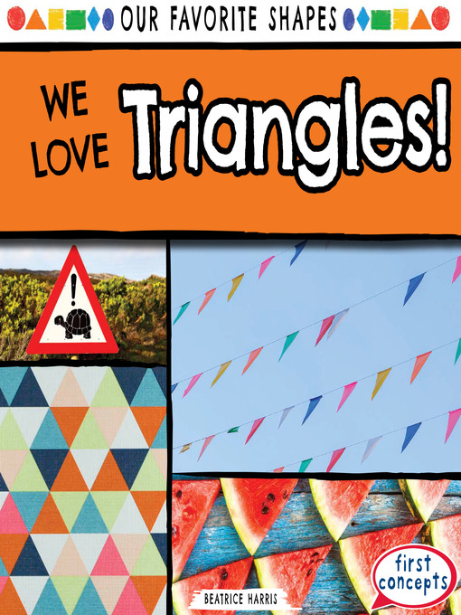 Title details for We Love Triangles! by Beatrice Harris - Available